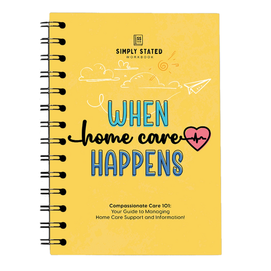When Home Care Happens Workbook - DJW Custom Baskets & Beyond