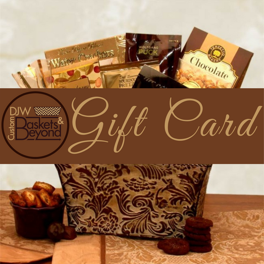 DJWCBB Gift Cards - DJW Custom Baskets & Beyond